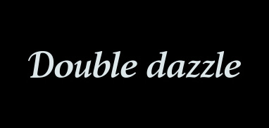 Double dazzle